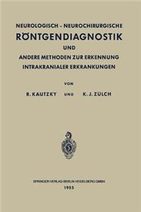 Neurologisch-Neurochirurgische Röntgendiagnostik Und Andere Methoden Zur Erkennung Intrakranialer Erkrankungen