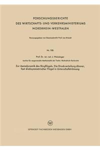 Zur Aerodynamik des Ringflügels. Die Druckverteilung dünner, fast drehsymmetrischer Flügel in Unterschallströmung