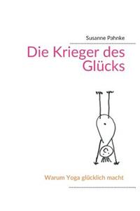 Die Krieger des Glücks