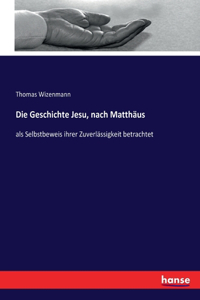 Die Geschichte Jesu, nach Matthäus