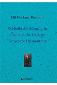 Rochalla die Kämpferin. Rochalla die Heilerin