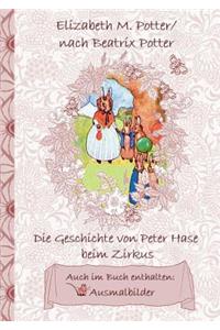 Die Geschichte von Peter Hase beim Zirkus (inklusive Ausmalbilder, deutsche Erstveröffentlichung! )