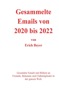 Gesammelte Emails von 2020 - 2022