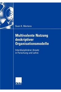 Multivalente Nutzung deskriptiver Organisationsmodelle