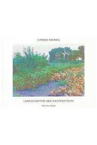 Simone Nieweg: Landscapes and Gardens