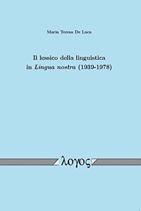 Il Lessico Della Linguistica in Lingua Nostra (1939-1978)