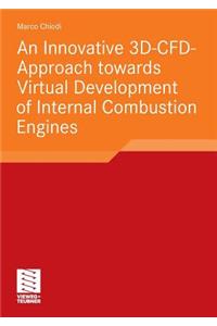 Innovative 3d-Cfd-Approach Towards Virtual Development of Internal Combustion Engines