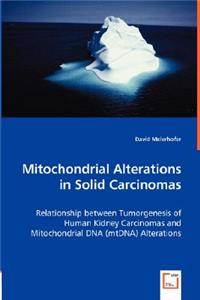 Mitochondrial Alterations in Solid Carcinomas