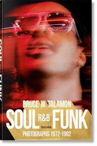 Bruce W. Talamon. Soul. R&b. Funk. Photographs 1972-1982