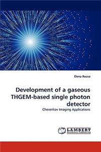 Development of a Gaseous Thgem-Based Single Photon Detector