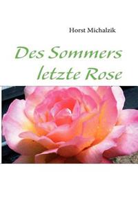 Des Sommers letzte Rose