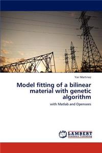 Model Fitting of a Bilinear Material with Genetic Algorithm