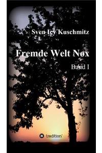 Fremde Welt Nox