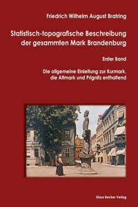 Statistisch-topografische Beschreibung der gesammten Mark Brandenburg, Erster Band