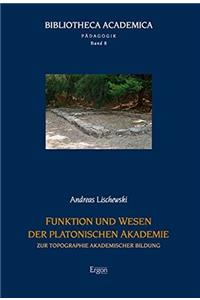 Funktion Und Wesen Der Platonischen Akademie