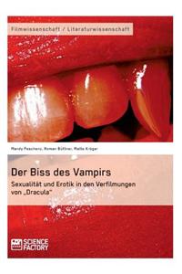 Biss des Vampirs. Sexualität und Erotik in den Verfilmungen von 