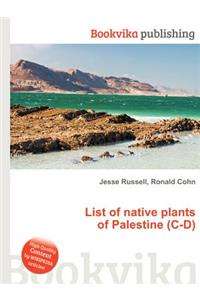List of Native Plants of Palestine (C-D)