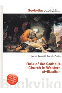 Role of the Catholic Church in Western Civilization