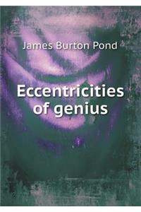 Eccentricities of Genius