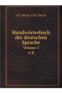 Handwörterbuch der deutschen Sprache Volume 1. A-K