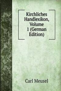 Kirchliches Handlexikon, Volume 1 (German Edition)