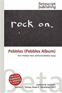 Pebbles (Pebbles Album)