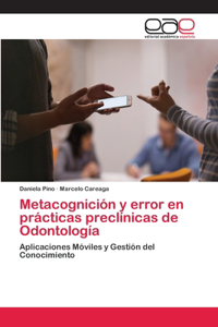 Metacognición y error en prácticas preclínicas de Odontología