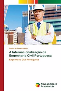 A Internacionalização da Engenharia Civil Portuguesa