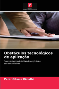 Obstáculos tecnológicos de aplicação