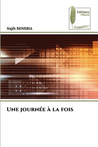 Une journée à la fois