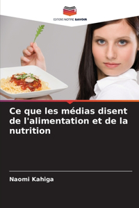 Ce que les médias disent de l'alimentation et de la nutrition