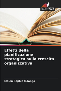 Effetti della pianificazione strategica sulla crescita organizzativa
