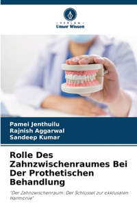 Rolle Des Zahnzwischenraumes Bei Der Prothetischen Behandlung