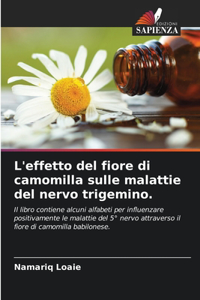 L'effetto del fiore di camomilla sulle malattie del nervo trigemino.