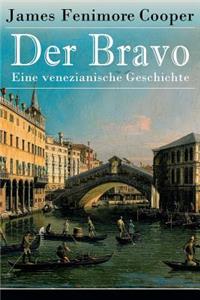 Bravo - Eine venezianische Geschichte: Ein Abenteuerroman des Autors von Der letzte Mohikaner und Der Wildtöter