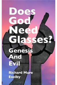 Does God Need Glasses?