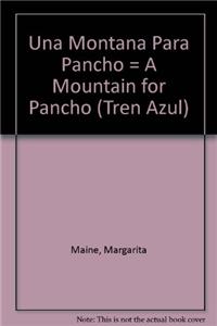 Una Montana Para Pancho = A Mountain for Pancho