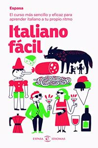 Italiano facil: El curso mas sencillo y eficaz para aprender italiano a tu propio ritmo