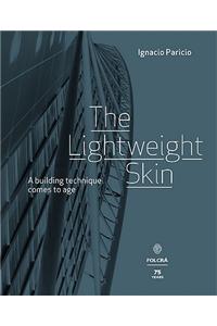 The Lightweight Skin: A Building Technique Comes to Age