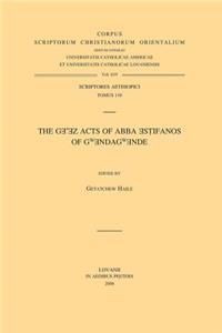 The Ge'ez Acts of Abba Estifanos of Gwendagwende