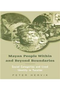 Mayan People Within and Beyond Boundaries