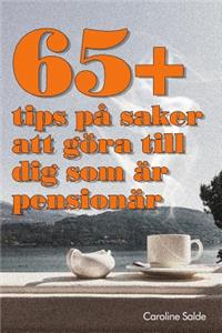 65+ tips på saker att göra till dig som är pensionär