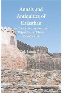 Annals and Antiquities of Rajasthan or The Central and western Rajput States of India