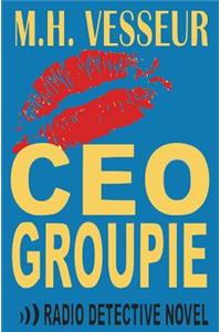 CEO Groupie