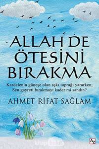 Allah De Otesini Birakma