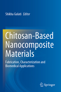 Chitosan-Based Nanocomposite Materials