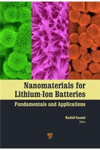 Nanomaterials for Lithium-Ion Batteries: Fundamentals and Applications