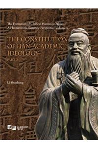 The Constitution of Han-Academic Ideology (Part 2)