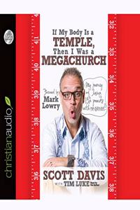 If My Body Is a Temple, Then I Was a Megachurch