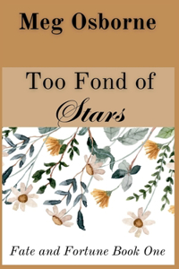 Too Fond of Stars